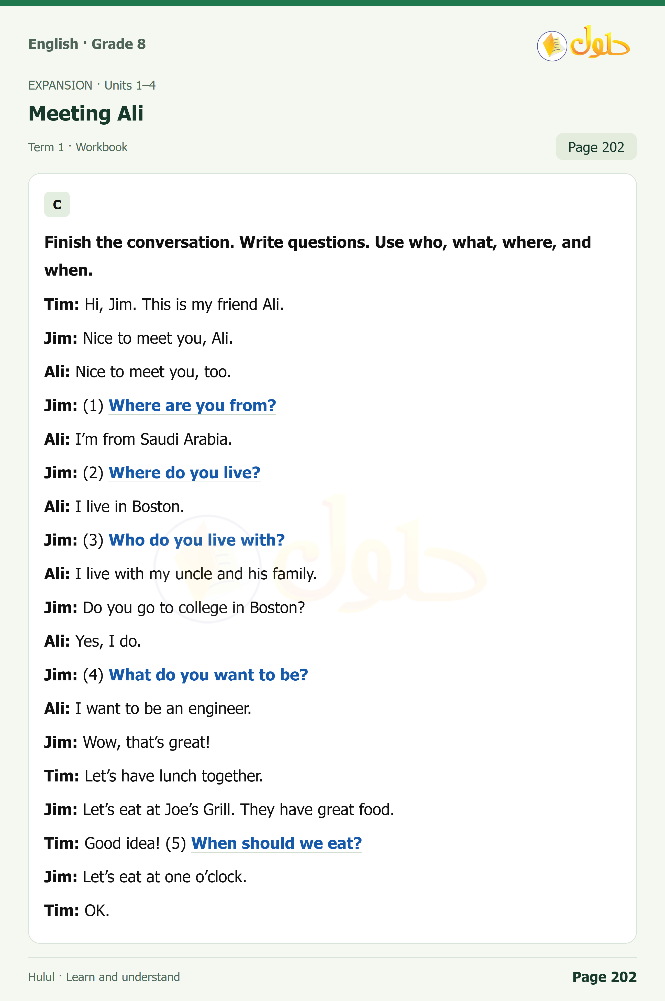 اللغة الإنجليزية للصف الثاني المتوسط، صفحة 202، الجزء 1: Finish the conversation using who, what, where, and when | Write a question and an answer for each picture