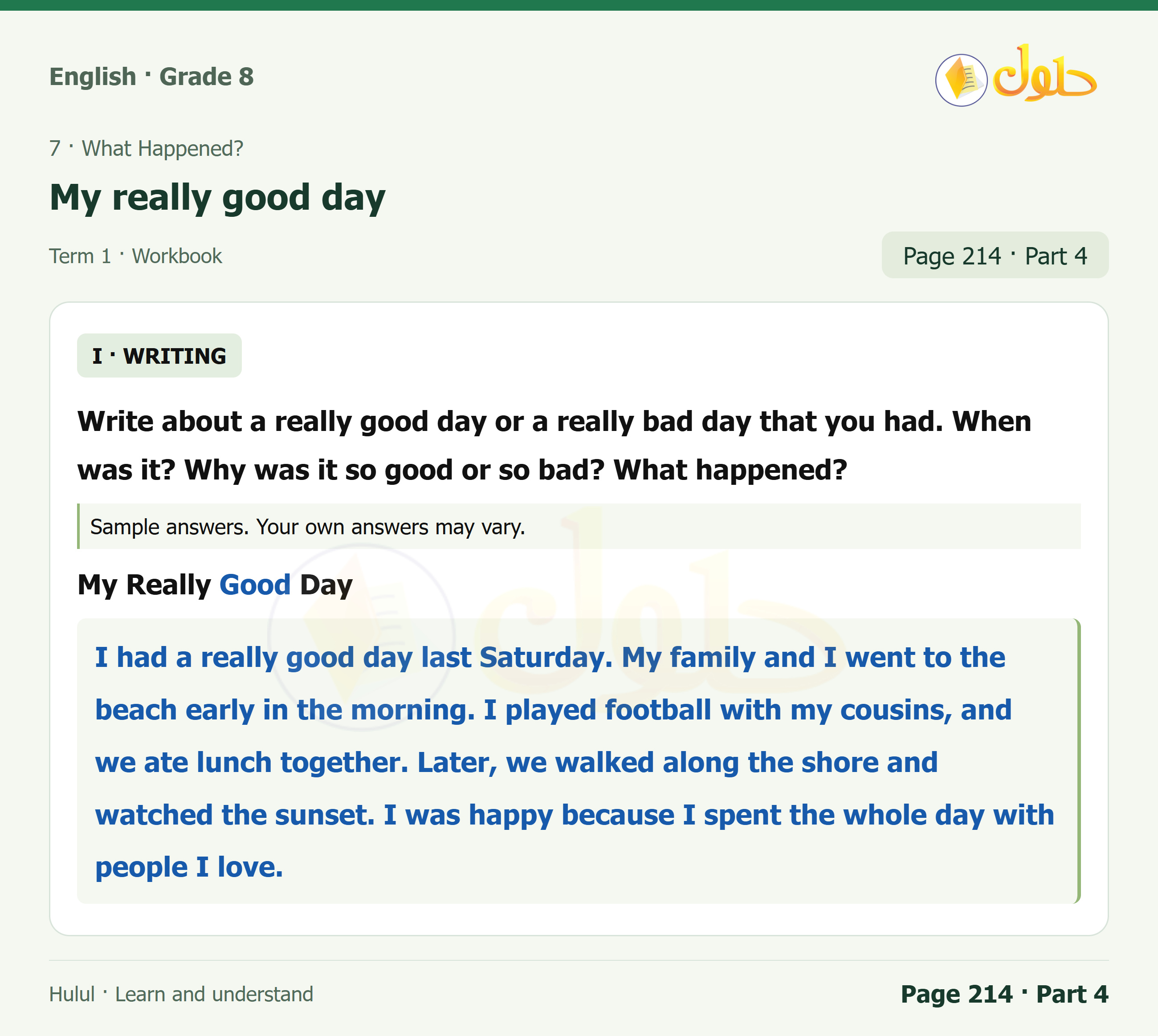 اللغة الإنجليزية للصف الثاني المتوسط، صفحة 214، الجزء 4: Complete the story using the simple past tense | Answer the questions about Faris’s day | Write about a really good day or a really bad day